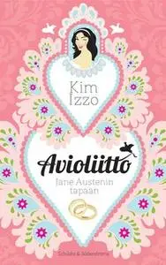 «Avioliitto Jane Austenin tapaan» by Kim Izzo