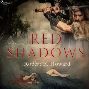 «Red Shadows» by Robert E.Howard