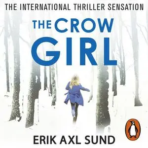 «The Crow Girl» by Erik Axl Sund