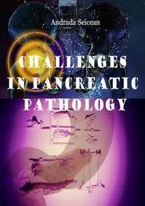 "Challenges in Pancreatic Pathology" ed. by Andrada Seicean