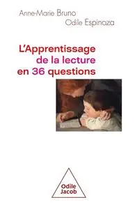 Anne-Marie Bruno, Odile Espinoza, "L'apprentissage de la lecture en 36 questions"