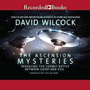 The Ascension Mysteries: Revealing the Cosmic Battle Between Good and Evil [Audiobook]