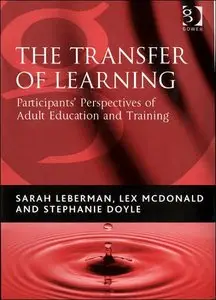 The Transfer of Learning: Participants' Perspectives of Adult Education And Training (repost)