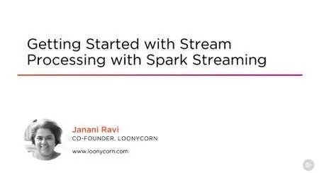 Getting Started with Stream Processing with Spark Streaming