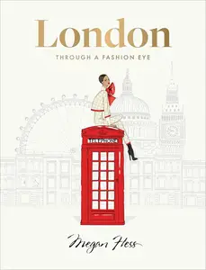 London: Through a Fashion Eye [Repost]
