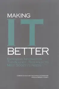Making IT Better : Expanding Information Technology Research to Meet Society's Needs