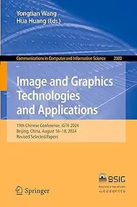 Image and Graphics Technologies and Applications: 19th Chinese Conference, IGTA 2024, Beijing, China, August 16–18, 2024