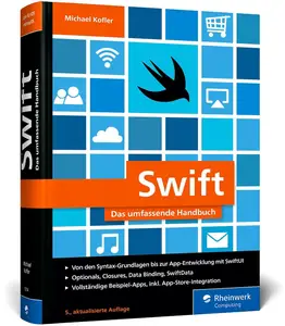 Swift: Das umfassende Handbuch. Apps entwickeln mit SwiftUI für iOS und macOS