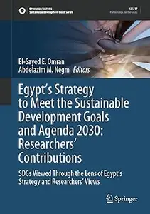 Egypt’s Strategy to Meet the Sustainable Development Goals and Agenda 2030: Researchers' Contributions