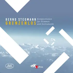 Bernd Stegmann - Grenzenlos (2025)