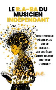 Le B.A-BA du Musicien Indépendant - Guilaine Robin