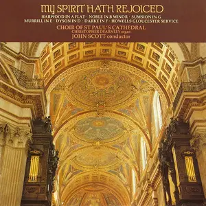 John Scott, Choir of St Paul's Cathedral - My Spirit Hath Rejoiced (1988)