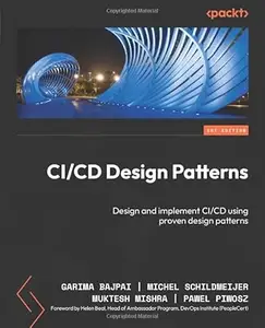 CI/CD Design Patterns: Design and implement CI/CD using proven design patterns