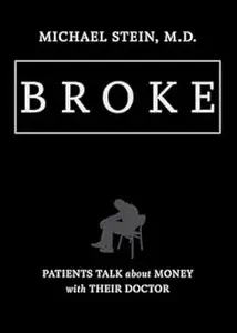 Broke: Patients Talk About Money With Their Doctor