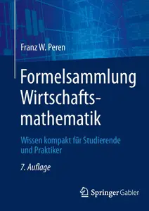 Formelsammlung Wirtschaftsmathematik, 7. Auflage