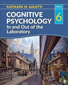 Cognitive Psychology In and Out of the Laboratory Ed 6