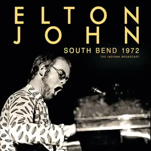 Elton John - South Bend 1972 (2022)