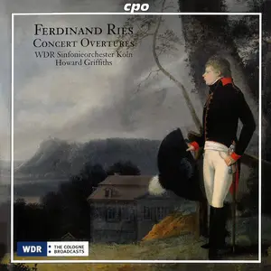 Howard Griffiths, WDR Sinfonieorchester Köln - Ferdinand Ries: Concert Overtures (2011)