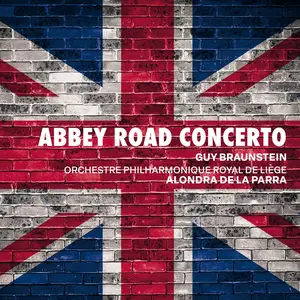 Guy Braunstein, Orchestre Philharmonique Royal de Liège & Alondra de la Parra - Abbey Road Concerto (2024) [24/96]