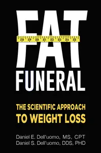 Fat Funeral: The Scientific Approach to Weight Loss