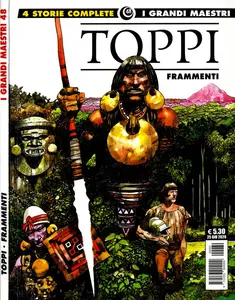 Gli Albi Della Cosmo - Volume 55 - I Grandi Maestri 48, Toppi, Frammenti