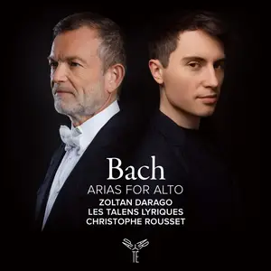 Zoltan Darago, Les Talens Lyriques & Christophe Rousset - Bach: Arias for Alto (2024)