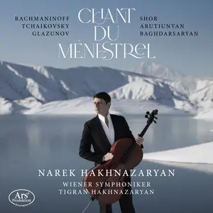 Narek Hakhnazaryan, Wiener Symphoniker & Tigran Hakhnazaryan - Chant du ménestrel (2025)