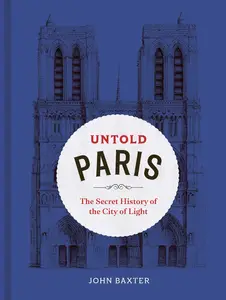 Untold Paris: The Secrets of the City of Light