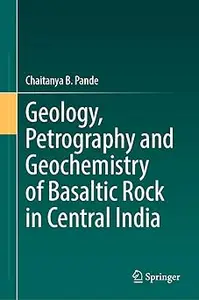 Geology, Petrography and Geochemistry of Basaltic Rock in Central India