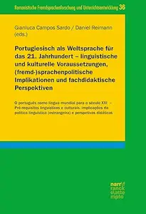 Portugiesisch als Weltsprache für das 21. Jahrhundert – linguistische und kulturelle Voraussetzungen