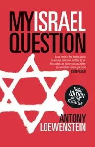My Israel Question: Reframing the Israel/Palestine Conflict
