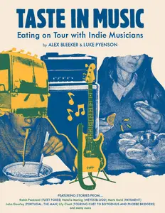 Taste in Music: Eating on Tour with Indie Musicians