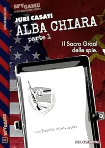 Alba chiara - Parte 1 (Spy Game Vol. 55)
