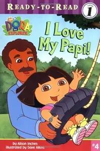 I Love My Papi!  (Dora the Explorer)