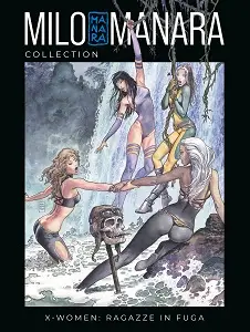 Milo Manara Collection - Volume 26 - X-Women Ragazze In Fuga