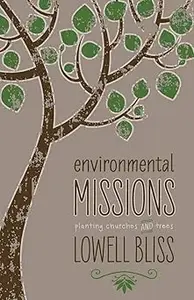 Environmental Missions: Planting Churches and Trees