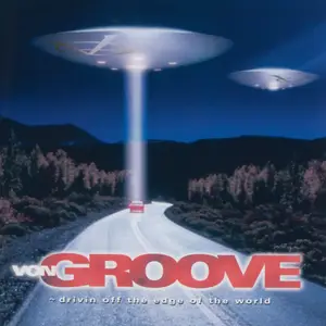 Von Groove - Drivin' Off The Edge Of The World (2000/2025) [Official Digital Download]
