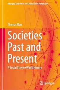 Societies Past and Present: A Social Science World History