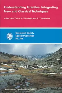 Understanding Granites: Integrating New and Classical Techniques