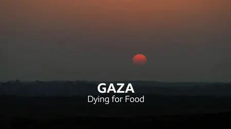 BBC - Panorama, Gaza: Dying for Food (2025)