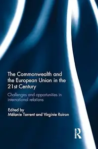 The Commonwealth and the European Union in the 21st Century: Challenges and Opportunities in International Relations