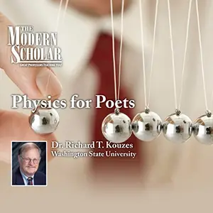 The Modern Scholar: Physics for Poets [Audiobook]