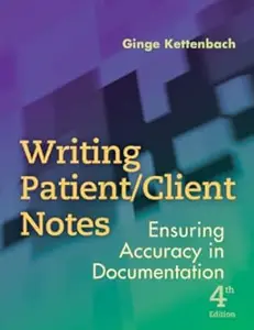 Writing Patient/Client Notes: Ensuring Accuracy in Documentation