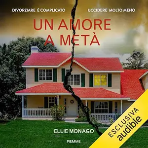 «Un amore a metà» by Ellie Monago