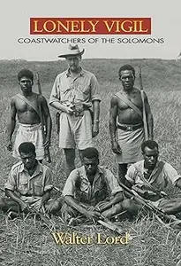 Lonely Vigil: Coastwatchers of the Solomons