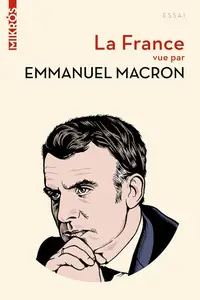 Emmanuel Macron, "La France vue par Emmanuel Macron"