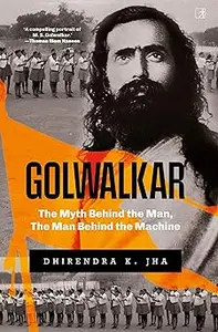 Golwalkar: The Myth Behind the Man, The Man Behind the Machine