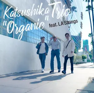 Katsushika Trio - Organic (2025)