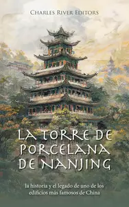 La Torre de Porcelana de Nanjing (Spanish Edition)