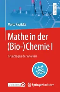 Mathe in der (Bio-)Chemie I: Grundlagen der Analysis